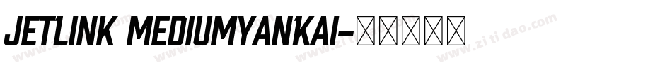 JetLink MediumYanKai字体转换